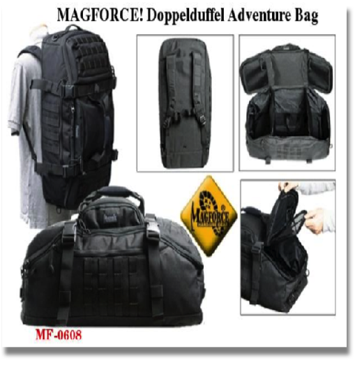 MAGFORCE #0608 DOPPELDUFFEL ADVENTURE
available colors:
BLACK, KHAKI & FOLIAGE GREEN
The DOPPELDUFFEL™ Adventure Bag is a unique large travel bag that may be carried by hand, shoulder strap in 2 orientations, or with hide-away integral backpack straps. MAGFORCE #0608 DOPPELDUFFEL ADVENTURE
available colors:
BLACK, KHAKI & FOLIAGE GREEN
The DOPPELDUFFEL™ Adventure Bag is a unique large travel bag that may be carried by hand, shoulder strap in 2 orientations, or with hide-away integral backpack straps.