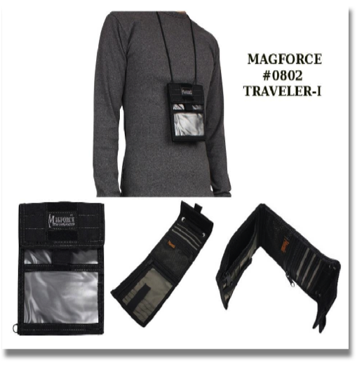 Magforce Traveler I #0802
The Magforce Traveler I Passport/ID Carrier holds your most important travel documents close to the body. An extra large ID window (4" wide x 4" high) provides the options of showing your identification. Two slip pockets behind the window and two slip pockets on the back all hold cellphone, cash, tickets, travel documents. Elastic band on back will hold pens or flashlights. Small clear pocket in the rear can hold phone cards, itineraries, business cards, or notes.
Magforce Traveler I #0802
The Magforce Traveler I Passport/ID Carrier holds your most important travel documents close to the body. An extra large ID window (4" wide x 4" high) provides the options of showing your identification. Two slip pockets behind the window and two slip pockets on the back all hold cellphone, cash, tickets, travel documents. Elastic band on back will hold pens or flashlights. Small clear pocket in the rear can hold phone cards, itineraries, business cards, or notes.